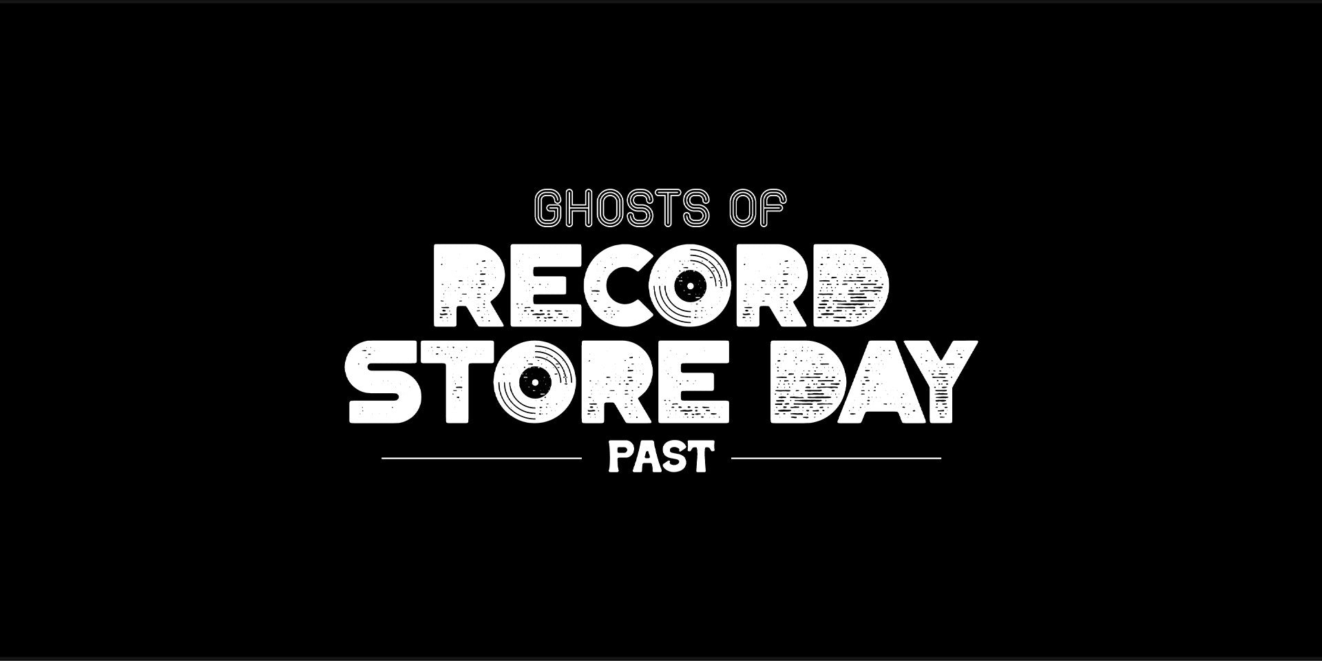Ghosts of Record Store Day Past