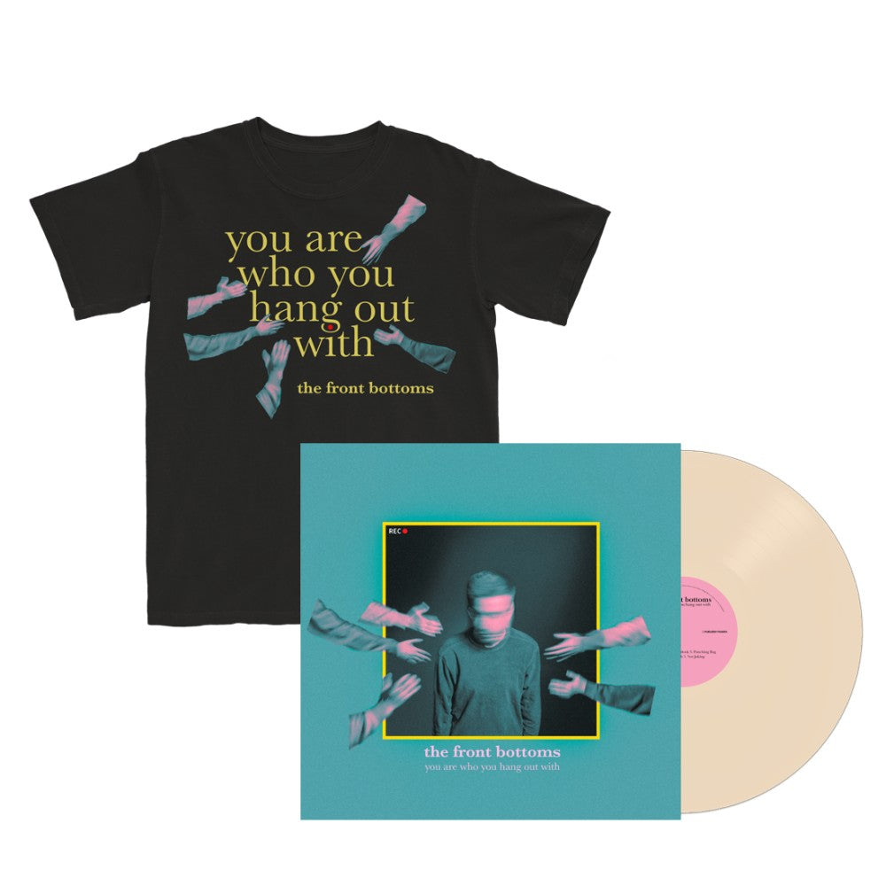 You Are Who You Hang Out With Vinyl and T-Shirt FAN PACK