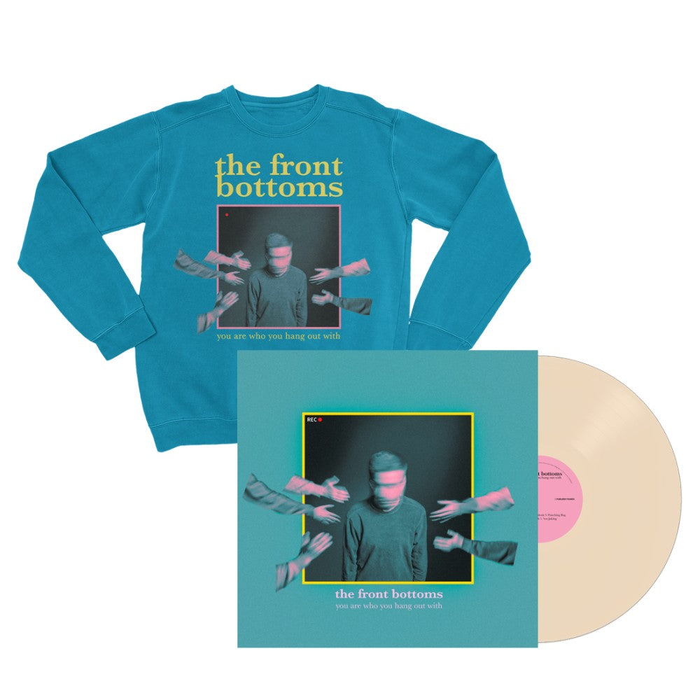 You Are Who You Hang Out With Vinyl and Crewneck FAN PACK